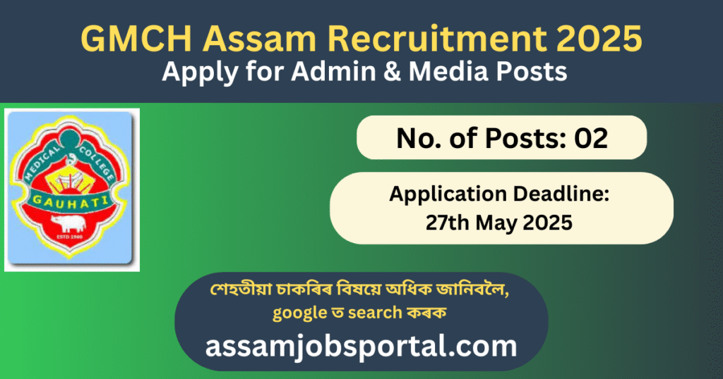 GMCH Assam Recruitment for 2 Vacancies: Apply for Admin & Media Posts