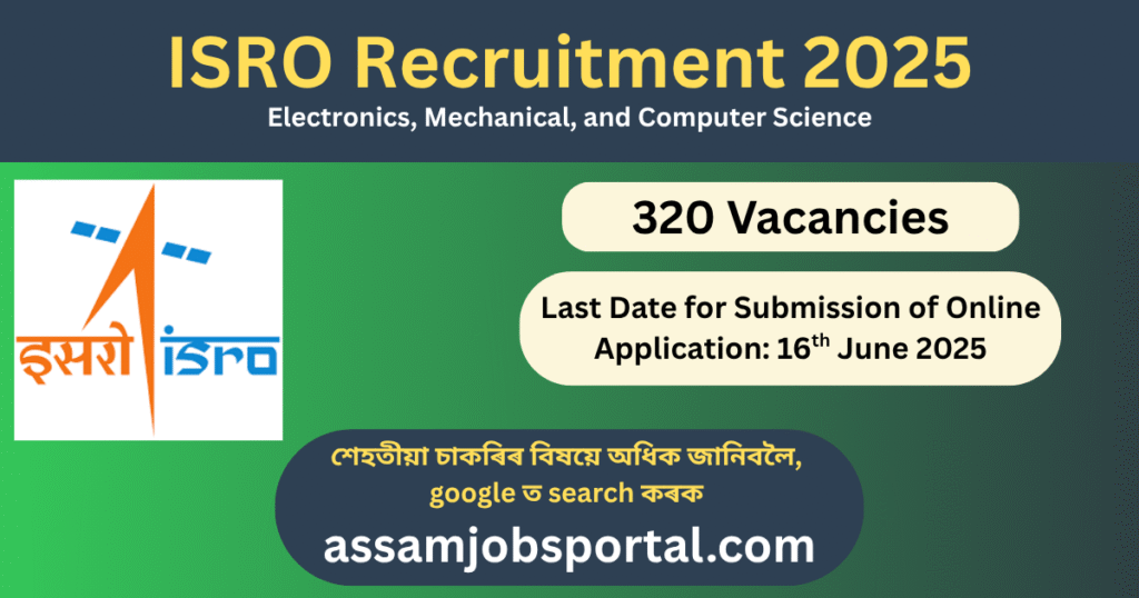 ISRO Recruitment for 320 Vacancies: Electronics, Mechanical, and Computer Science