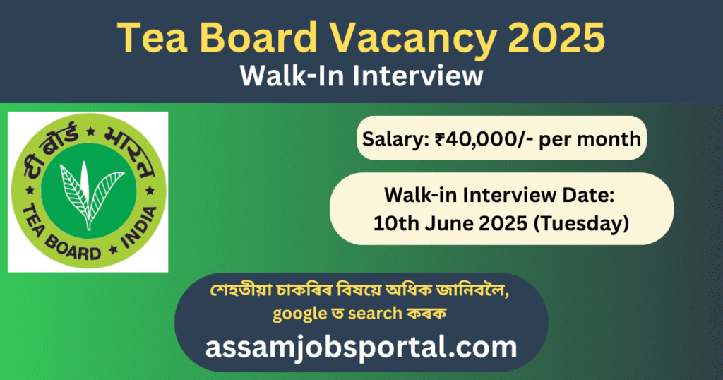 Tea Board Vacancy 2025: Walk-In Interview on 10th June